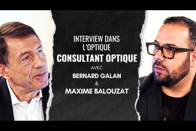 Bernard Galan, un regard "international" sur l'optique