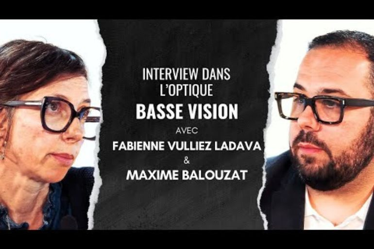 Fabienne Vulliez-Ladava : passion basse vision